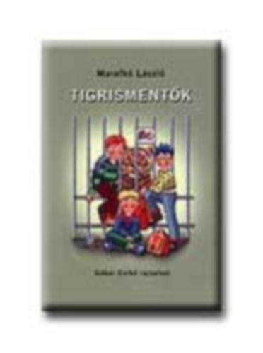 Marafk� L�szl� - Tigrisment�k