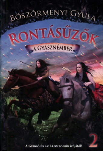 Böszörményi Gyula - Rontásűzők 2. - A gyásznémber
