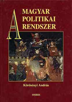 T�th Csaba, K�r�s�nyi Andr�s, Dr. T�r�k G�bor - A magyar politikai rendszer