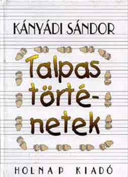Knydi Sndor - Talpas trtnetek