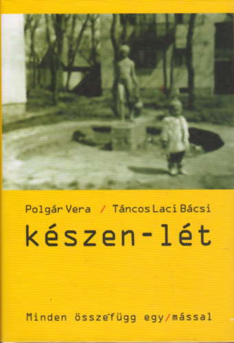 Tncos Laci bcsi; Polgr Vera - Kszen-lt