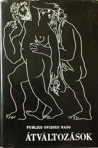 Publius Ovidius Naso - tvltozsok (Picasso rajzaival)