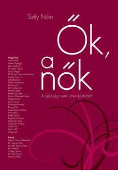 Szily N�ra - �k, a n�k - A sz�ps�g nem ismer korhat�rt