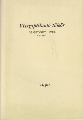 Szigetvry Imre - Visszapillant tkr