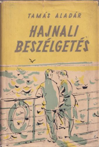 Tam�s Alad�r (szerk.) - Hajnali besz�lget�s