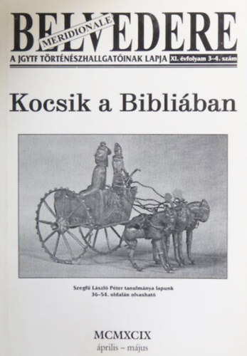 Kiss Gbor Ferenc (fszerk.) - Belvedere - A JGYTF trtnszhallgatinak lapja - X. vfolyam 5-6. szm - MCMXCVIII szeptember-oktber