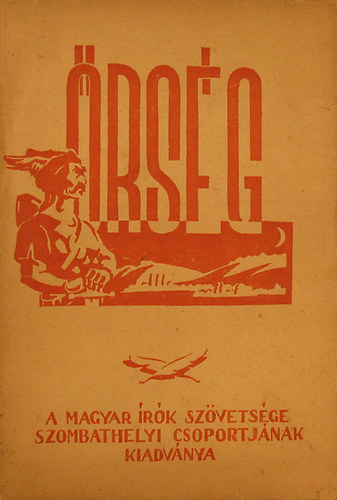 Palk� Istv�n (Szerk.) - �rs�g. A Magyar �r�k Sz�vets�ge Szombathelyi Csoportj�nak kiadv�nya