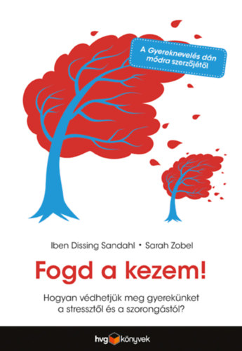 Iben Dissing Sandahl, Sarah Zobel - Fogd a kezem!