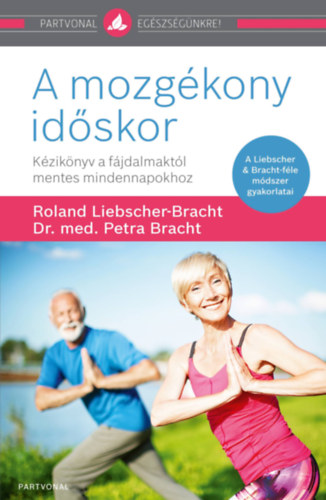 Dr. Med. Petra Bracht, Roland Liebscher-Bracht - A mozgkony idskor
