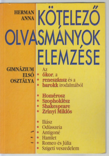Herman Anna - K�telez� olvasm�nyok elemz�se 1. Gimn�zium els� oszt�lya  (�kor, renesz�nsz, barokk)