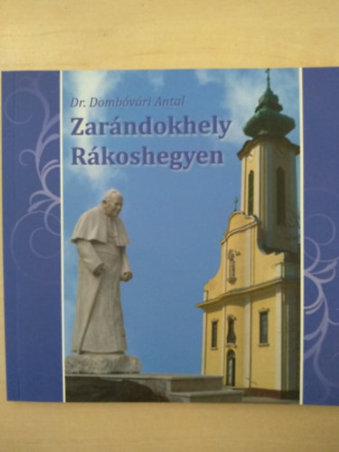 Dombvri Antal - Zarndokhely Rkoshegyen