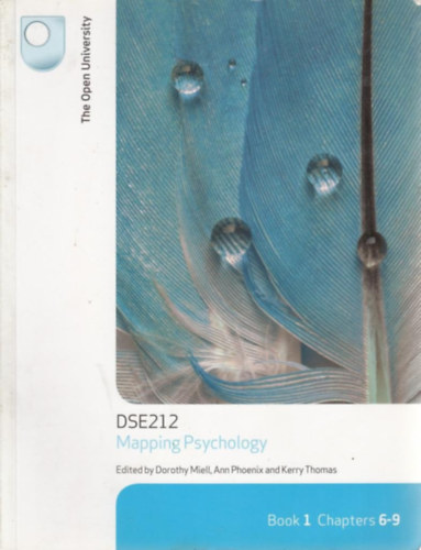Ann Phoenix, Dorothy Miell, Kerry Thomas - DSE212: Mapping Psychology Book 1 Chapters 6-9 (The Open University)