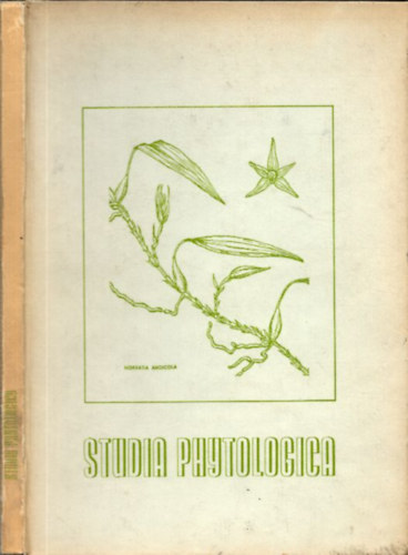 Szab Lszl (szerk.) - Studia Phytologica (Dissertationes ex parte utiles ad studia comparativa vegetationis mecsekensis)