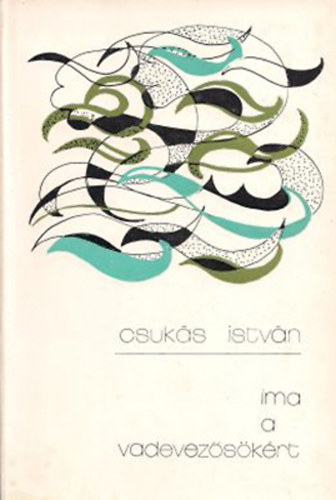 Csukás István - Ima a vadevezősökért