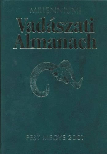 Dnes Istvn (szerk.), Nagy Istvn (szerk.) - Millenniumi Vadszati Almanach - Pest megye 2001