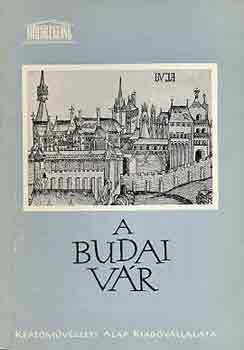 Ger� L�szl� - A budai v�r (m�eml�keink)