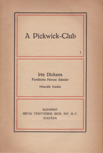 Charles Dickens - A pickwick klub I-II.
