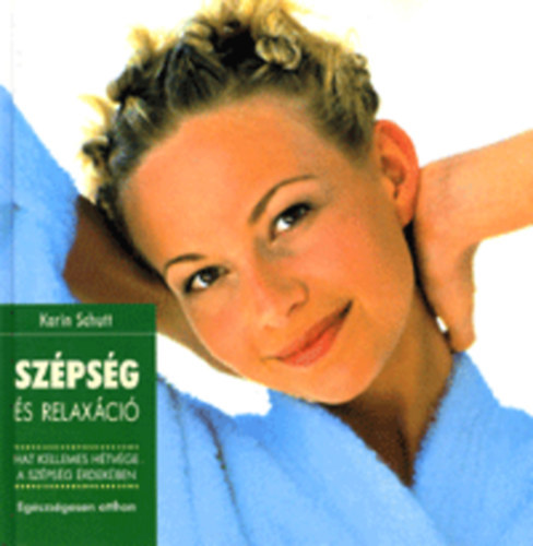 Karin Schutt - Szépség és relaxáció