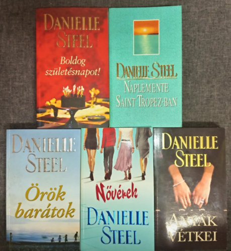 Danielle Steel - (5db) Danielle Steel romantikus knyvcsomag: Boldog szletsnapot! / Naplemente Saint Tropez-ban / rk bartok / Nvrek / Anyk vtkei