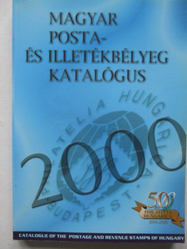 B�lcskei-Dob�-Szil�gyi-... - Magyar posta- �s illet�kb�lyeg katal�gus 2000