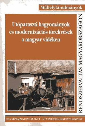 Szerk.: Schwarz, Szarvas,... - Ut�paraszti hagyom�nyok �s moderniz�ci�s t�rekv�sek a magyar vid�ken