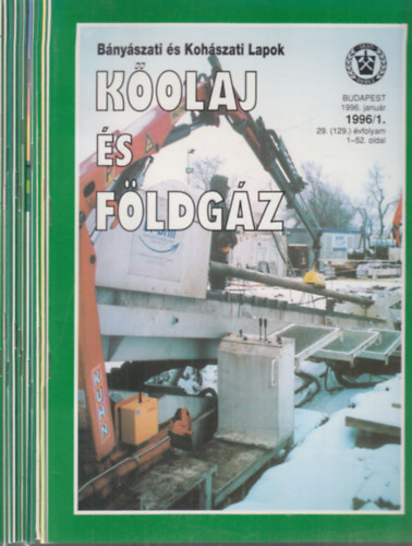 Kőolaj és földgáz 1996/1-12. (Az Országos Magyar Bányászati és Kohászati Egyesület lapja)- teljes évfolyam, lapszámonként