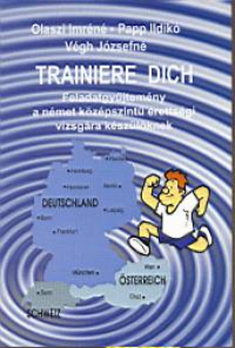 Olaszi; Papp - Trainiere Dich -Fgy.A Német Középszintű Érettségire Kész.