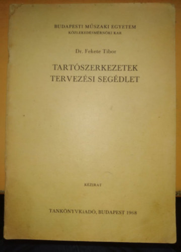 Dr. Fekete Tibor - Tartószerkezetek tervezési segédlet - BME (J 7-530)