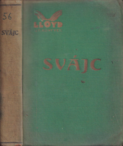 Balassa Emil (szerk.) - Svájc (Schweiz) - képekkel és térképpekkel (Lloyd utikönyvek)