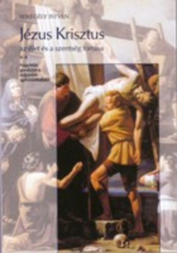 Seregly Istvn - Jzus Krisztus az let s a szentsg forrsa  Nagybjti gondolatok vtizedek igehirdetsben