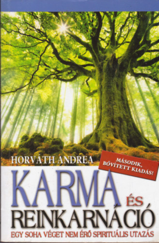 Horv�th Andrea - Karma �s reinkarn�ci�. Egy soha v�get nem �r� spiritu�lis utaz�s