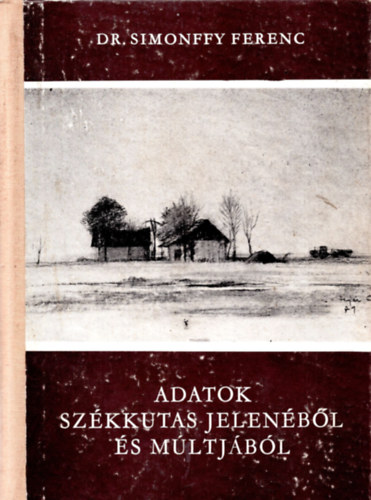 Dr. Simonffy Ferenc - Adatok Sz�kkutas jelen�b�l �s m�ltj�b�l