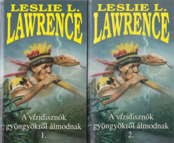 Leslie L. Lawrence - A vízidisznók gyöngyökről álmodnak 1-2.