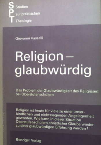 Giovanni Vassalli - Religion-glaubw�rdig (Das Problem der Glaubw�rdigkeit des Religi�sen bei Oberstufensch�lern)