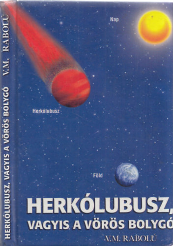 Rabol�, V. M. - Herk�lubusz, vagyis a v�r�s bolyg�