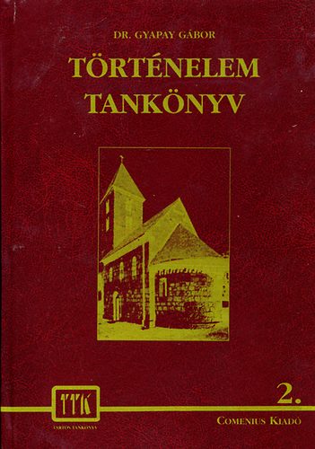 Gyapay Gbor dr. - Trtnelem tanknyv 2.