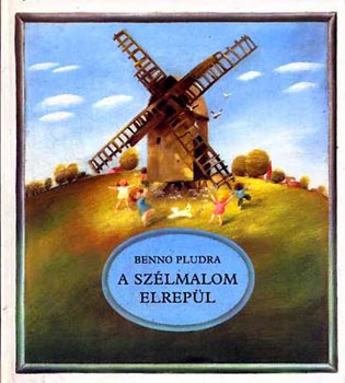 Benno Pludra - A szlmalom elrepl