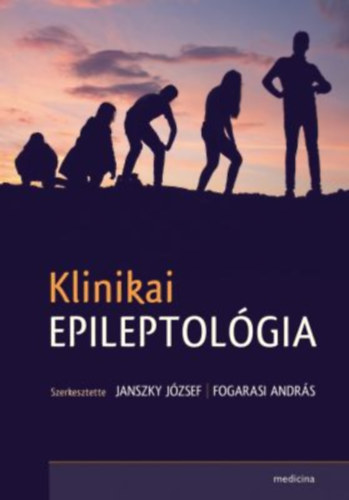 Janszky Jzsef Dr., Fogarasi Andrs - Klinikai epileptolgia