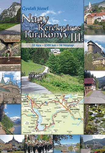 Gyulafi József - Nagy Kerékpáros Túrakönyv III.
