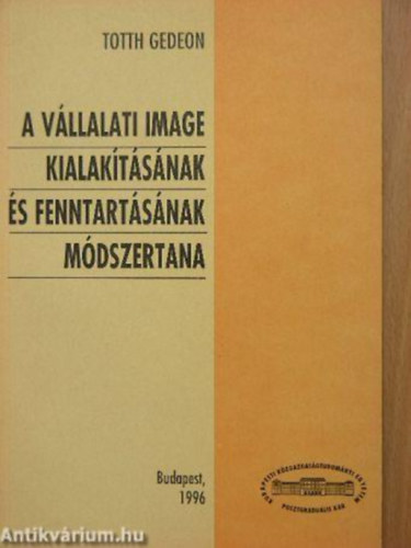 Totth Gedeon - A vllalati image kialaktsnak s fenntartsnak mdszertana
