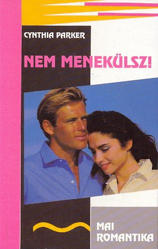 Cynthia Parker - Nem menekülsz!