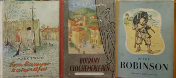 Mark Twain, Daniel Defoe, Gabriel Chevallier - Klasszikus ifjsgi knyvcsomag