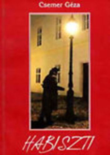 Csemer Gza - Habiszti - Cignyok lete - tele almanach