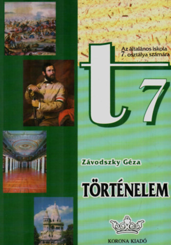 Z�vodszky G�za - t�rt�nelem olvas�k�nyv 7.