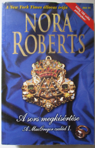 J. D. Robb (Nora Roberts) - A sors megkísértése A MacGregor család I.