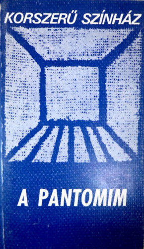Simon-Soubeyran - Korszerű színház: A pantomim (2. kiadás)