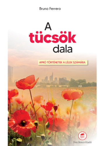 Ferrero, Bruno - A t�cs�k dala - Apr� t�rt�netek az �letb�l