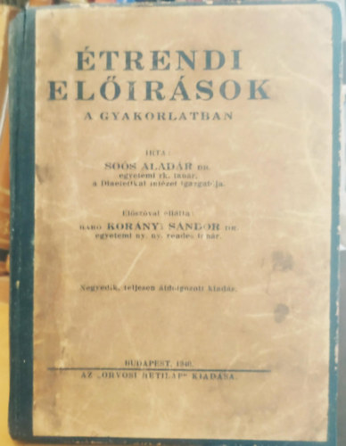 Soós Aladár Dr. - Étrendi előírások a gyakorlatban