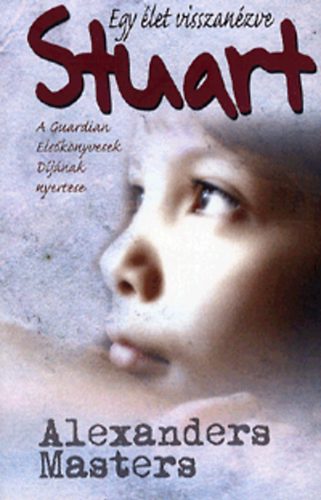 Alexanders Masters - Stuart - Egy élet visszanézve