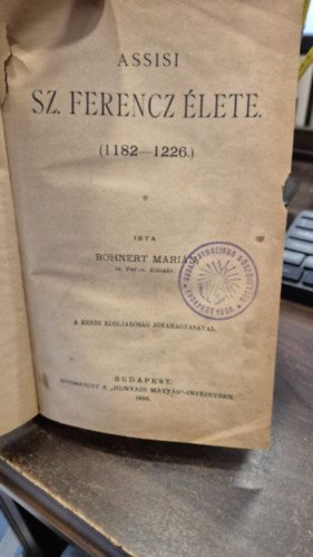 Bohnert Marián - Assisi Szent Ferenc élete (1182-1226)